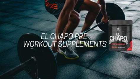 el chapo pre workout review.